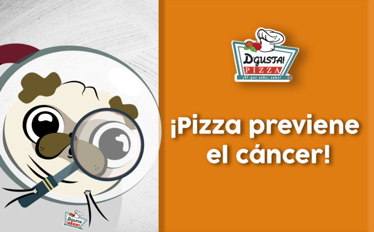  ¿Sabías qué la Pizza previene el cáncer?